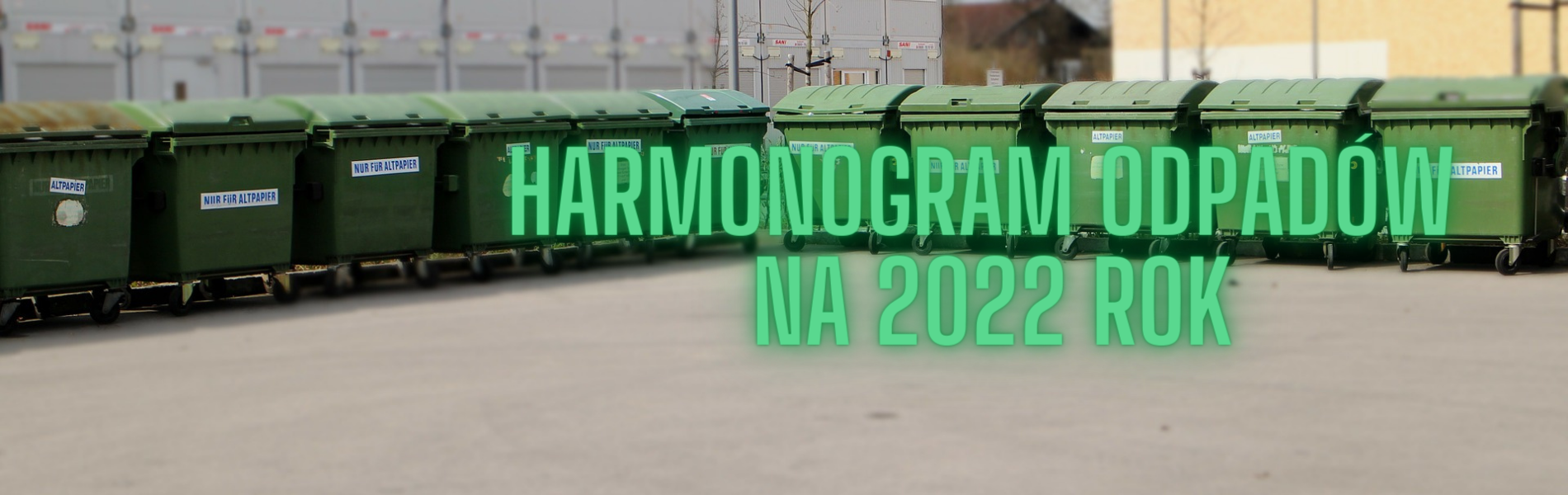 Harmonogramy odbioru odpadów 2022